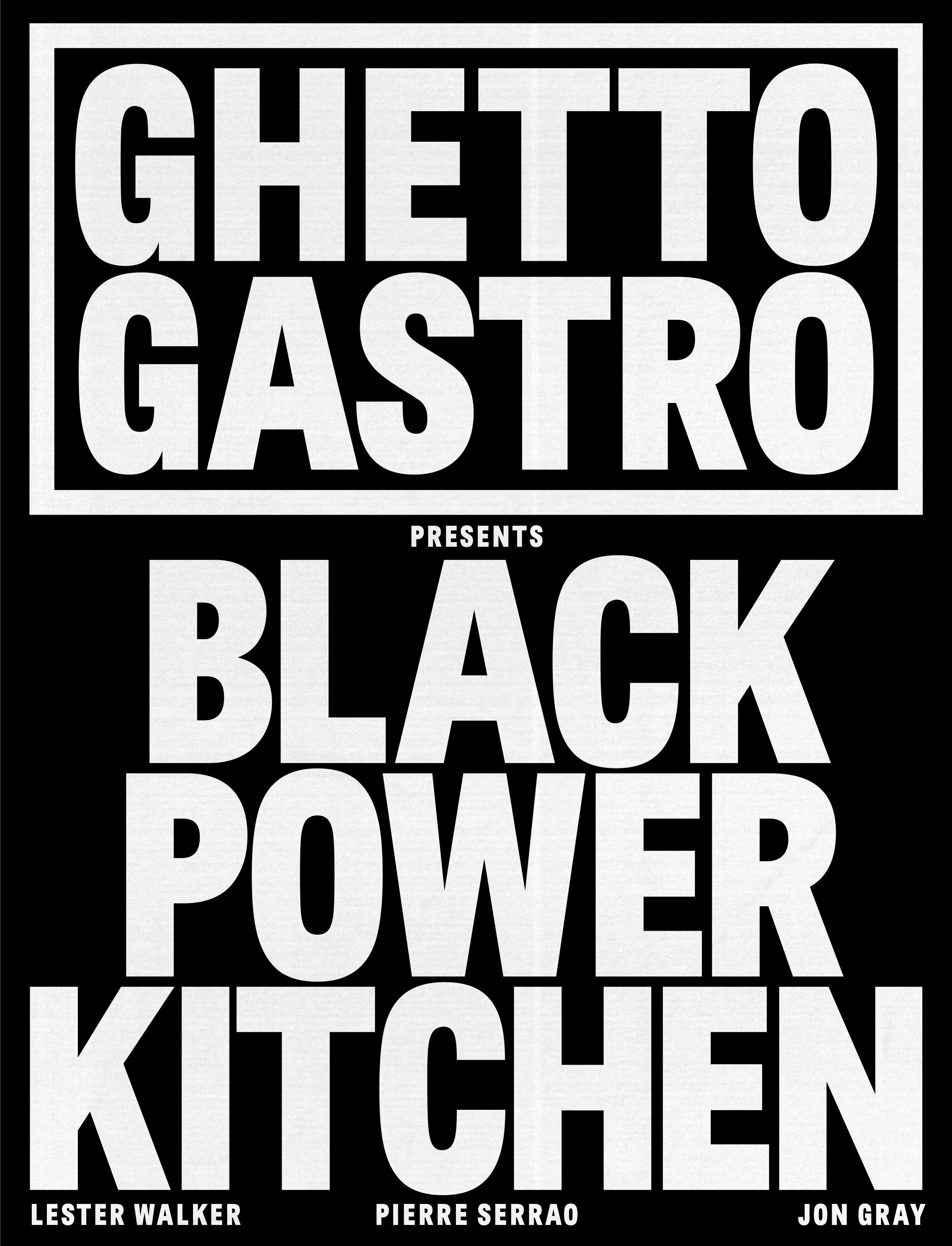 COVER.%2BGhetto%2BGastro%2BPresents%2BBlack%2BPower%2BKitchen%2Bby%2BJon%2BGray%2C%2BPierre%2BSerrao%2C%2Band%2BLester%2BWalker.jpg