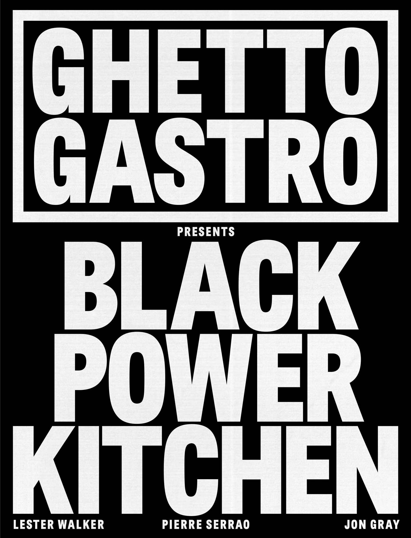 COVER.%2BGhetto%2BGastro%2BPresents%2BBlack%2BPower%2BKitchen%2Bby%2BJon%2BGray%2C%2BPierre%2BSerrao%2C%2Band%2BLester%2BWalker.jpg